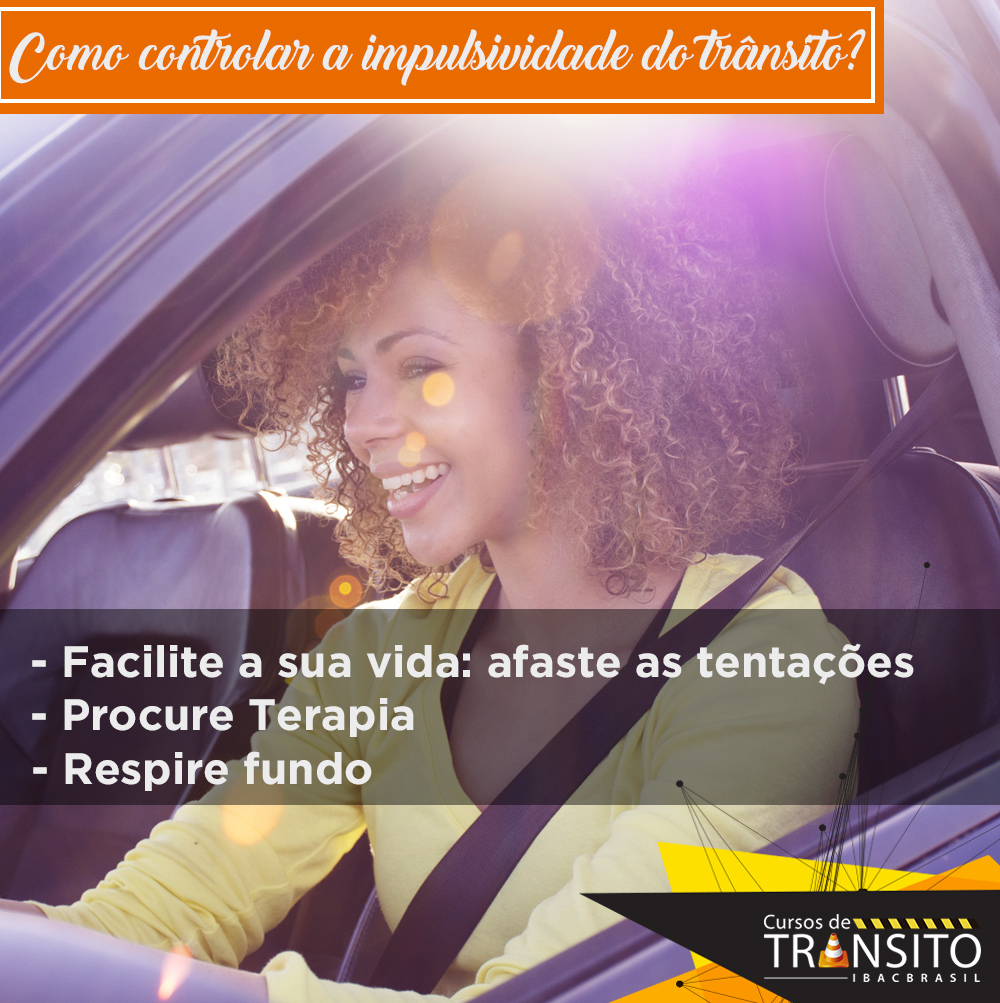Impulsividade: o fator decisivo para a violência no trânsito﻿