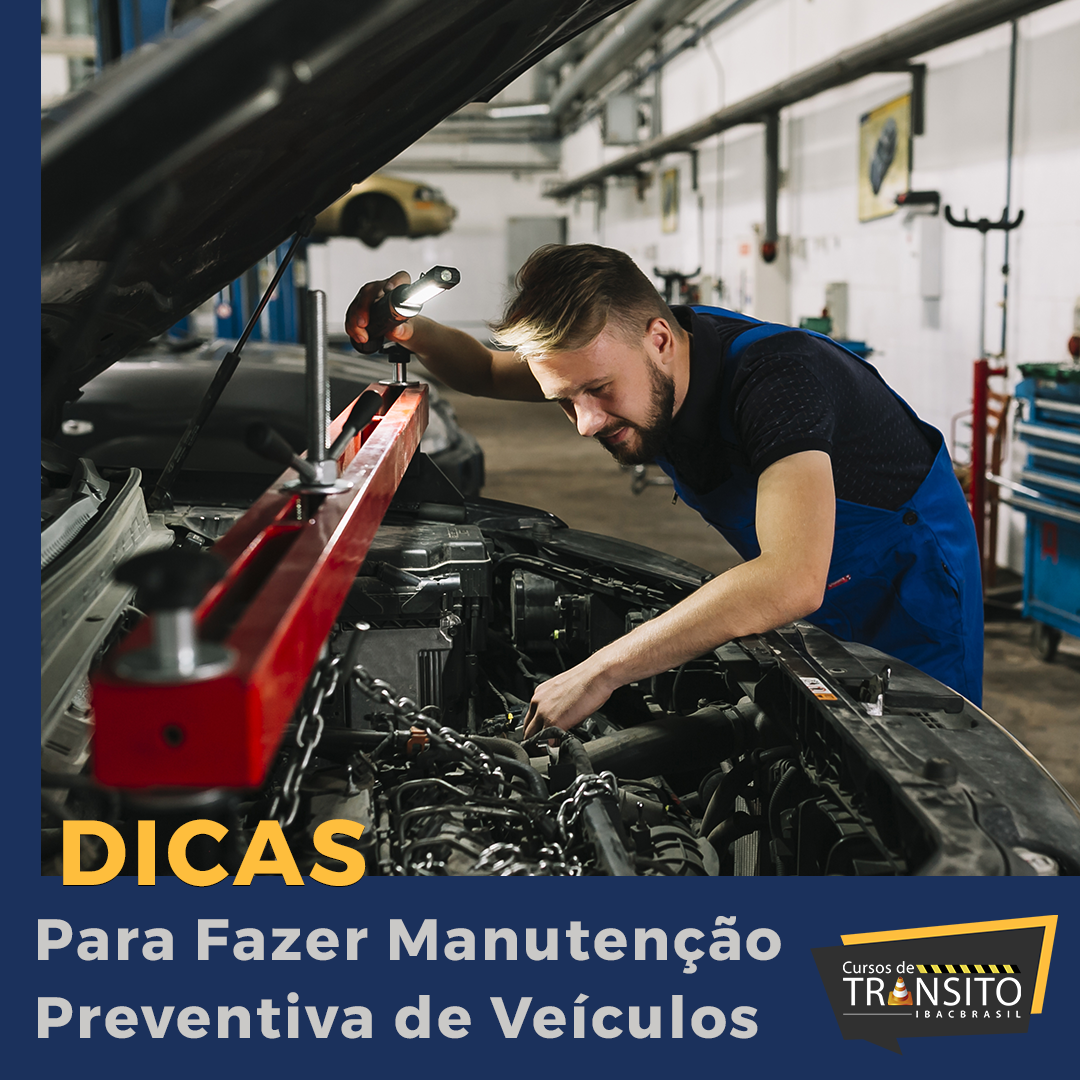 Dicas para Fazer Manutenção Preventiva de Veículos