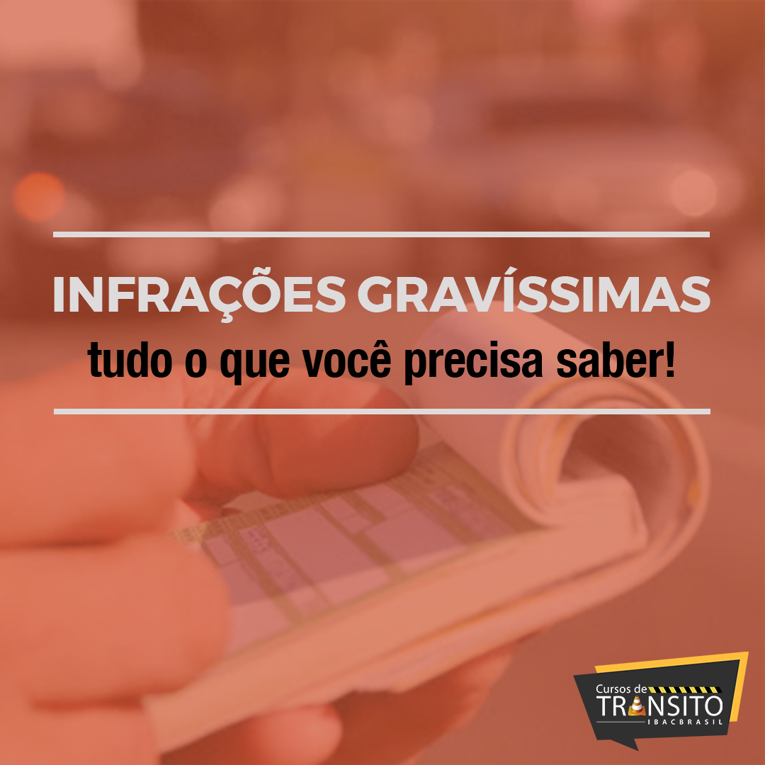Infrações Gravíssimas, tudo o que você precisa saber
