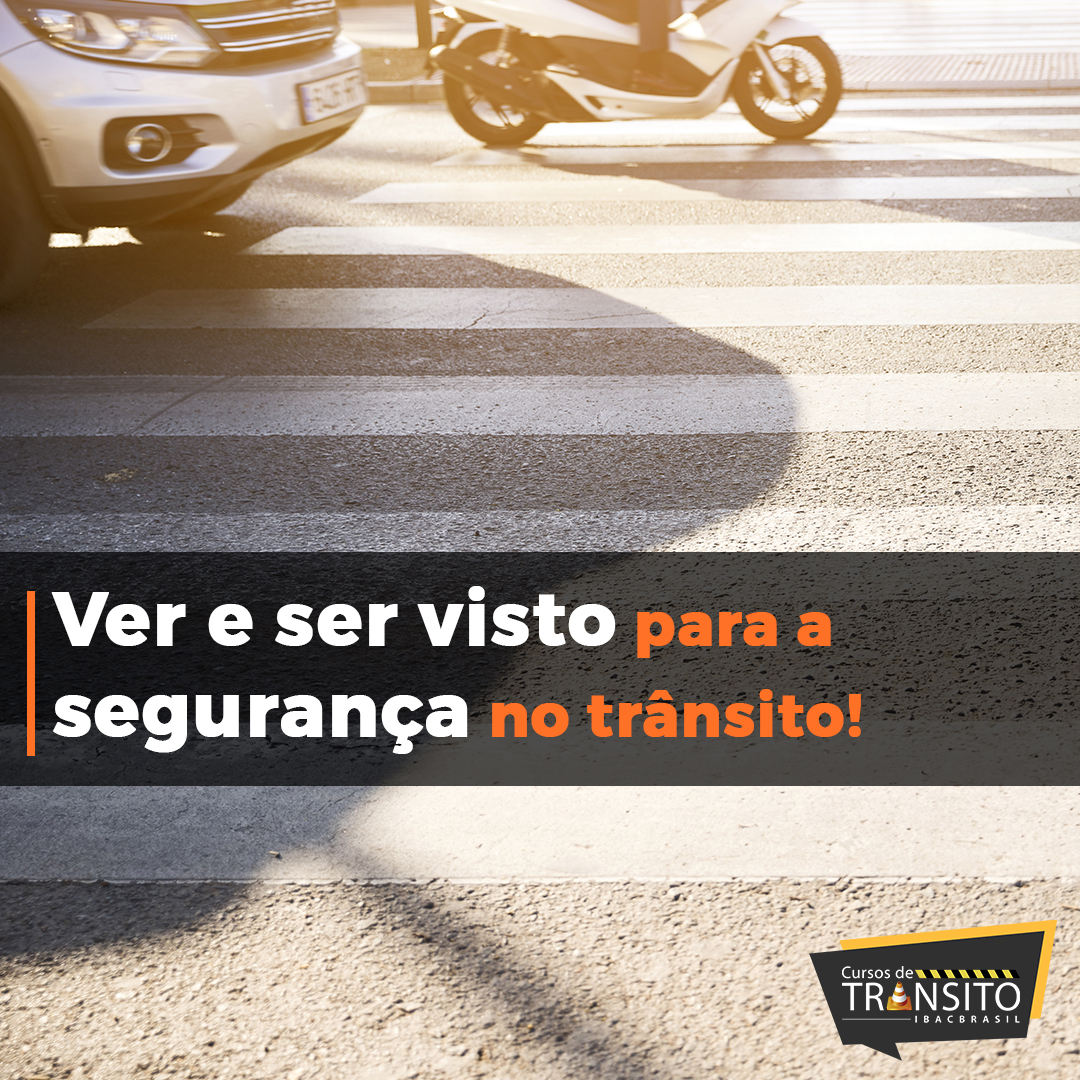 Ver e ser visto para a segurança no trânsito