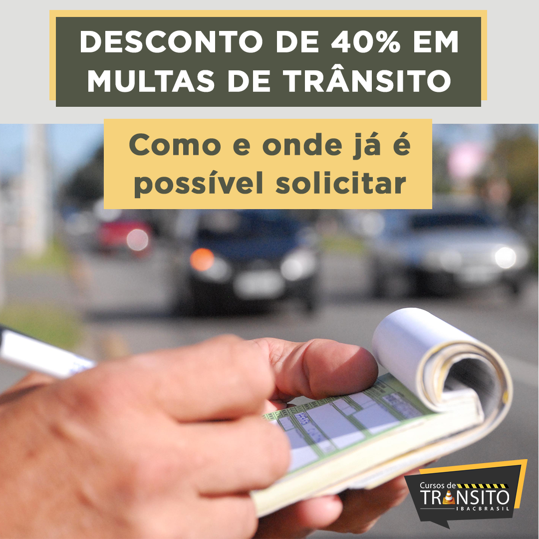 Desconto de 40% em multas de trânsito: Como e onde já é possível solicitar