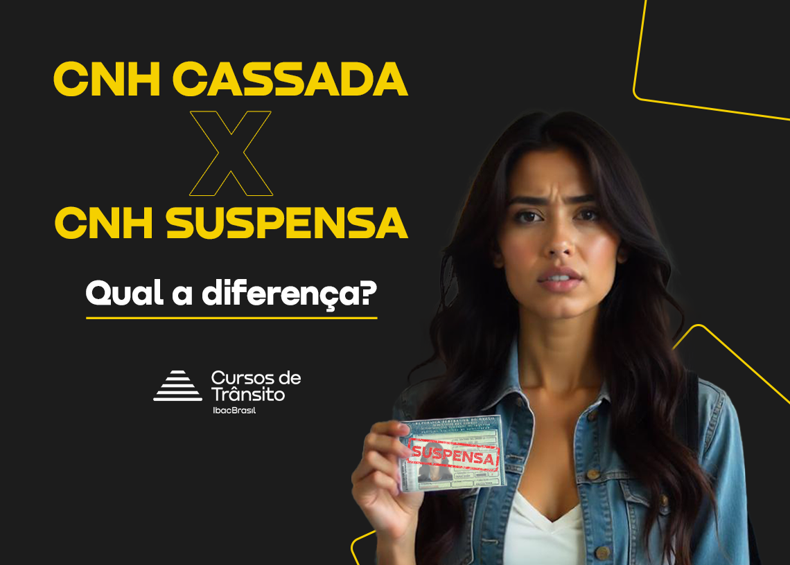 CNH Cassada X CNH Suspensa: Qual a diferença? Descubra aqui e recupere sua Habilitação